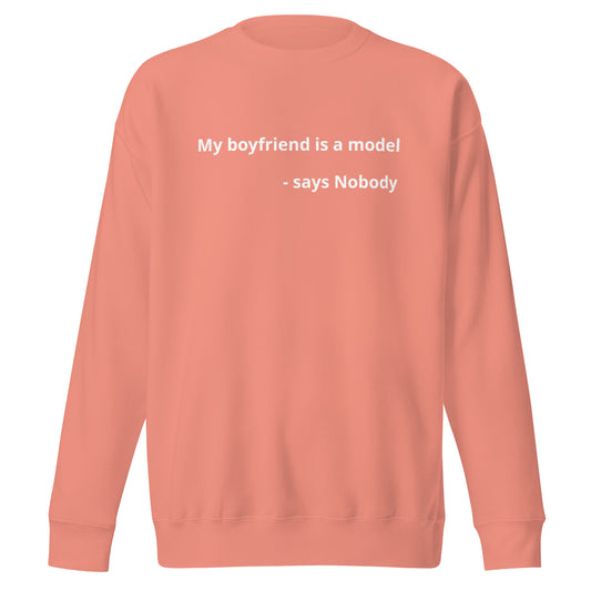 My boyfriend is a model - Gifts for Her, Women's Premium Sweatshirt